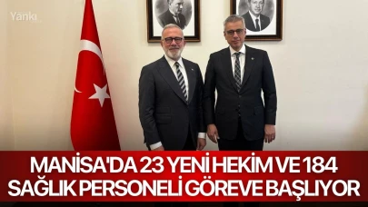 Manisa'da 23 yeni hekim ve 184 sağlık personeli göreve başlıyor