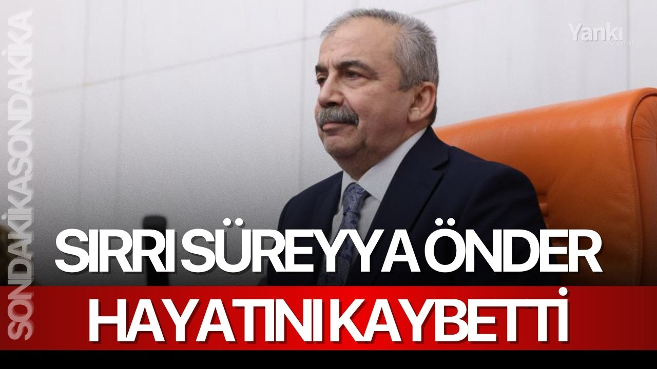 Sırrı Süreyya Önder hayatını kaybetti