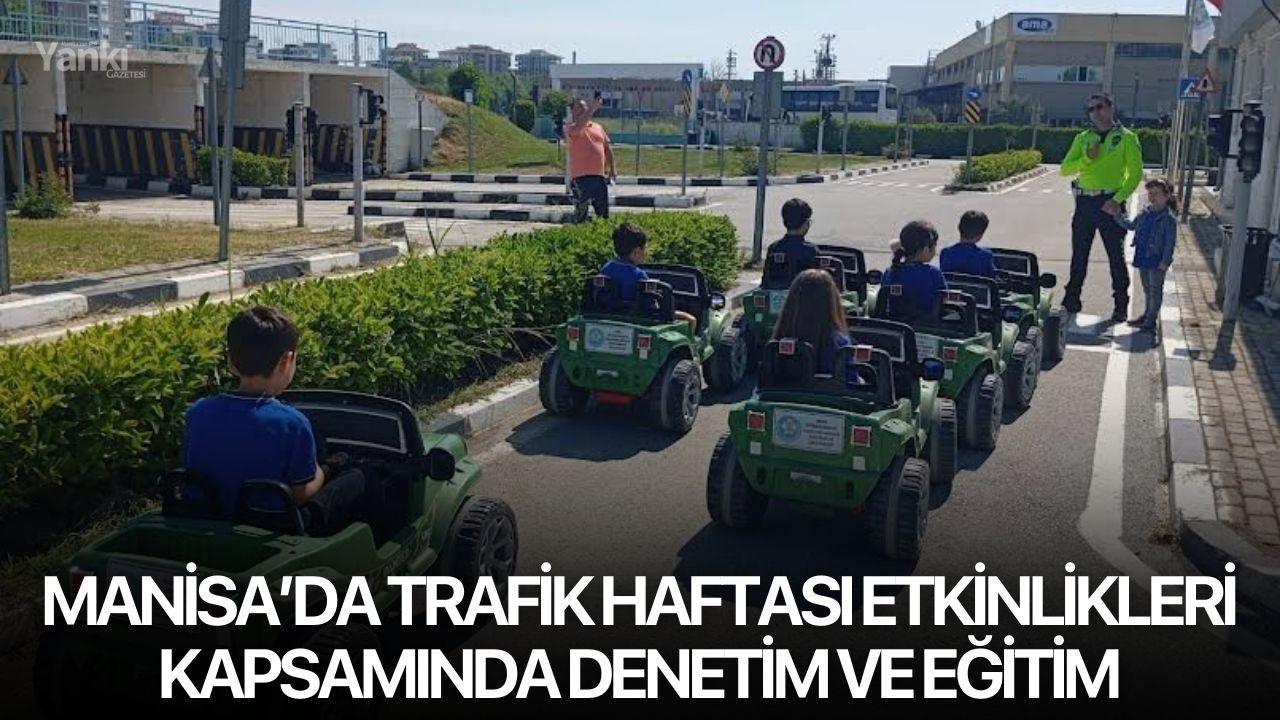 Manisa’da Trafik Haftası Etkinlikleri Kapsamında Denetim ve Eğitim