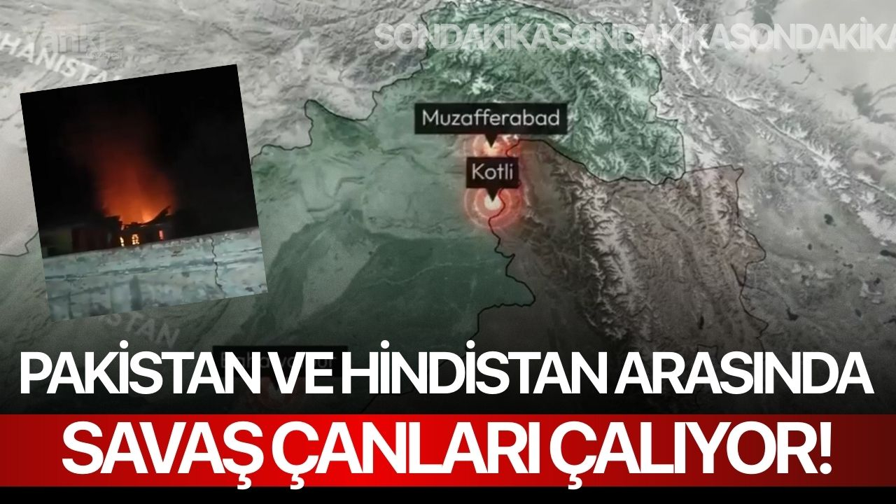 Pakistan ve Hindistan arasında savaş çanları çalıyor!