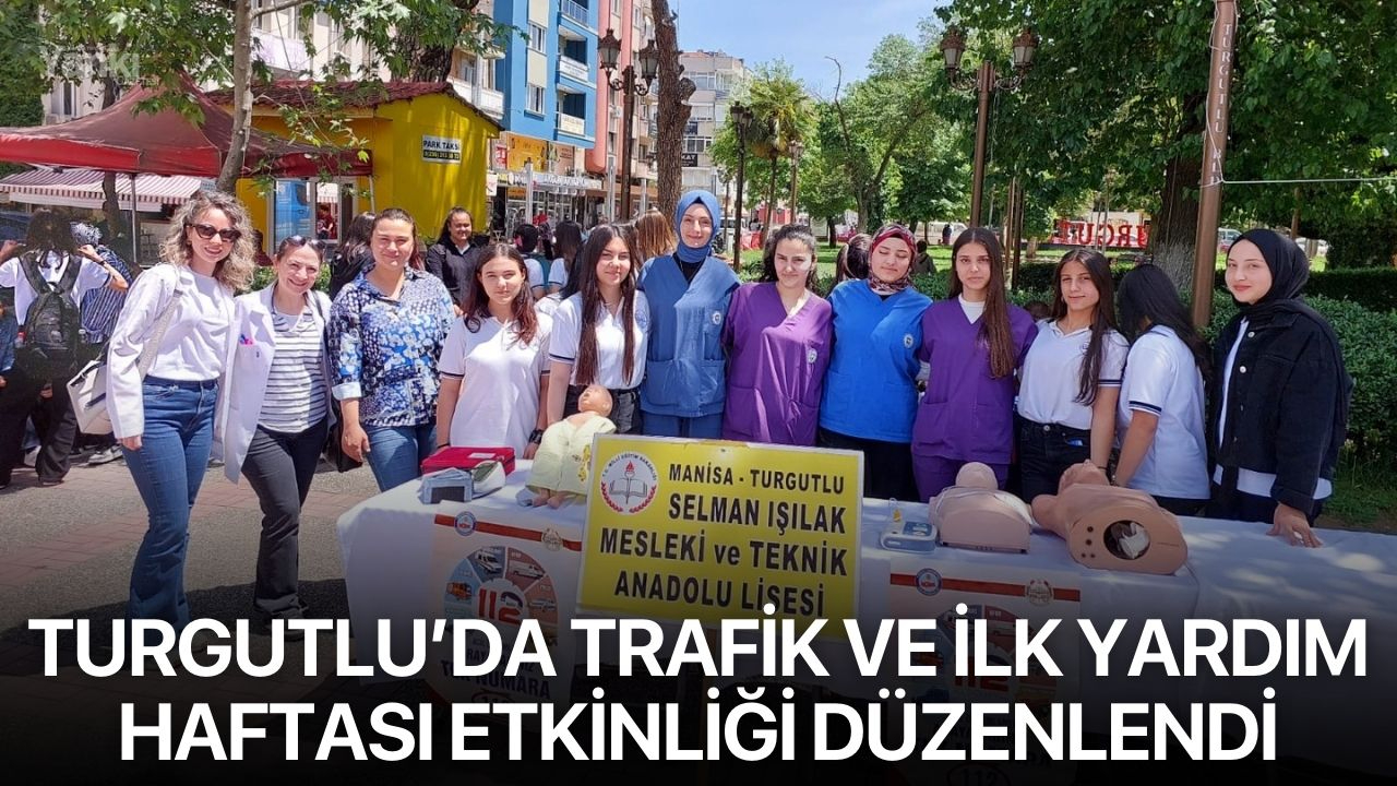 Turgutlu’da Trafik ve İlk Yardım Haftası etkinliği düzenlendi