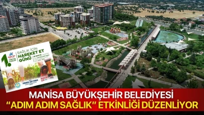 Manisa Büyükşehir Belediyesi “Adım Adım Sağlık” Etkinliği Düzenliyor