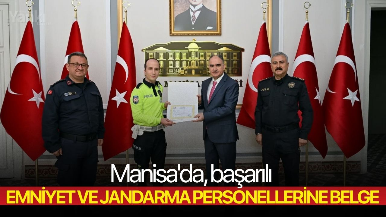 Manisa'da, başarılı emniyet ve jandarma personellerine belge