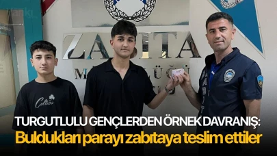 Turgutlulu gençlerden örnek davranış: Buldukları parayı zabıtaya teslim ettiler