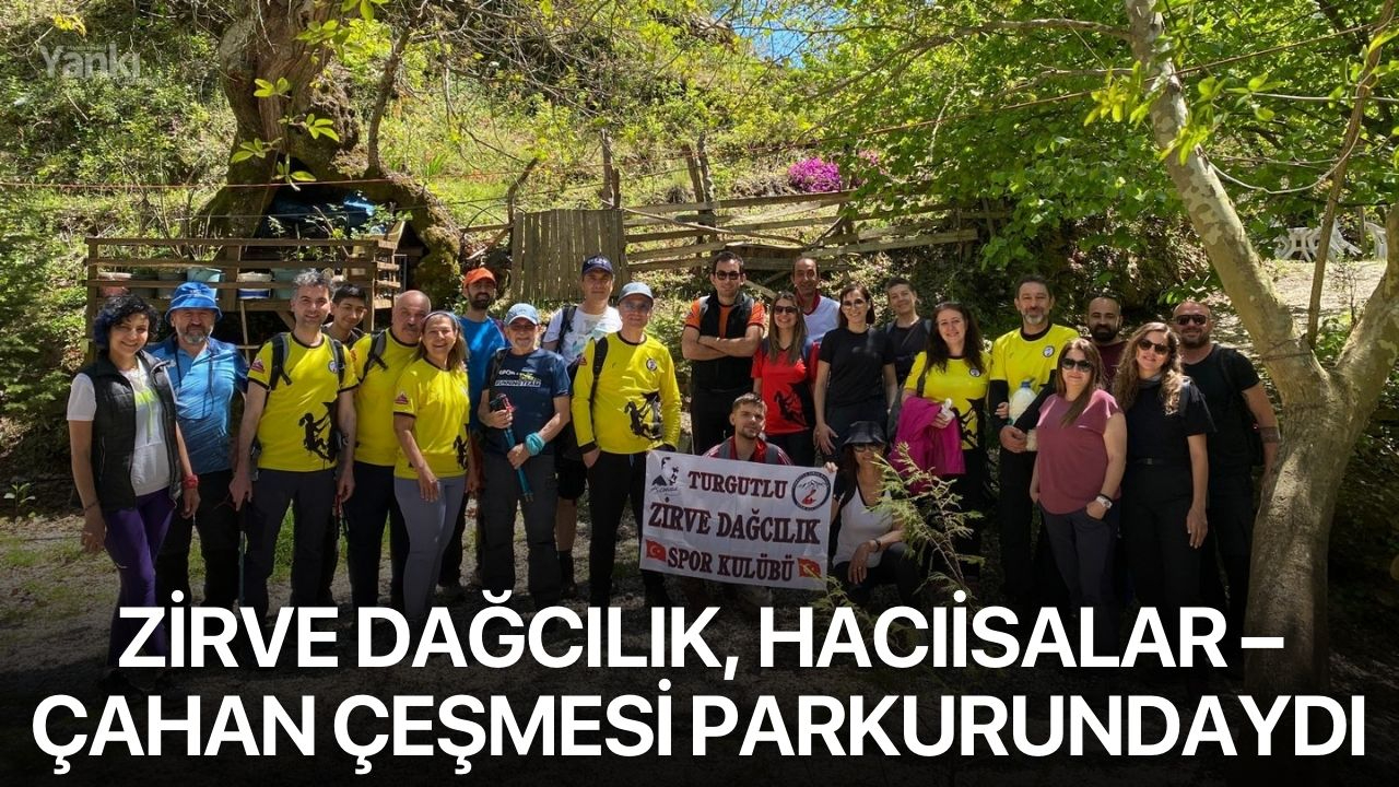 Zirve Dağcılık, Hacıisalar – Çahan Çeşmesi parkurundaydı