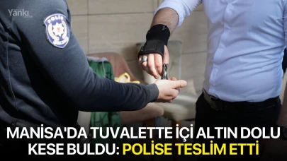 Manisa'da tuvalette içi altın dolu kese buldu: Polise teslim etti