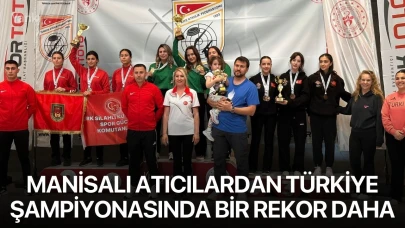 Manisalı atıcılardan Türkiye Şampiyonasında bir rekor daha