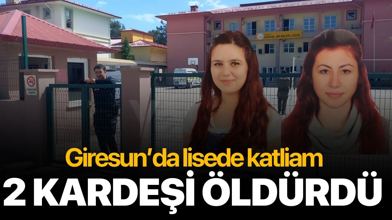 Lisede katliam! 2 kardeşi öldürdü