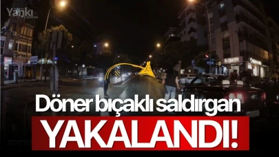 Döner bıçaklı saldırgan yakalandı!