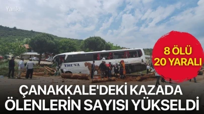 Çanakkale'deki kazada ölenlerin sayısı 8'e yükseldi