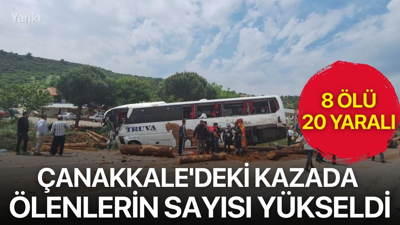 Çanakkale'deki kazada ölenlerin sayısı 8'e yükseldi
