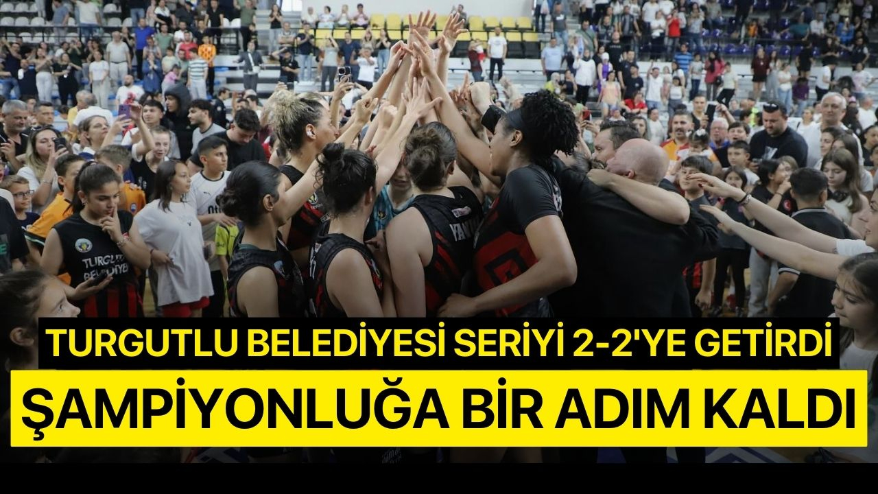 Turgutlu Belediyesi seriyi 2-2'ye getirdi