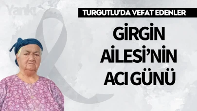 Girgin Ailesi’nin Acı Günü