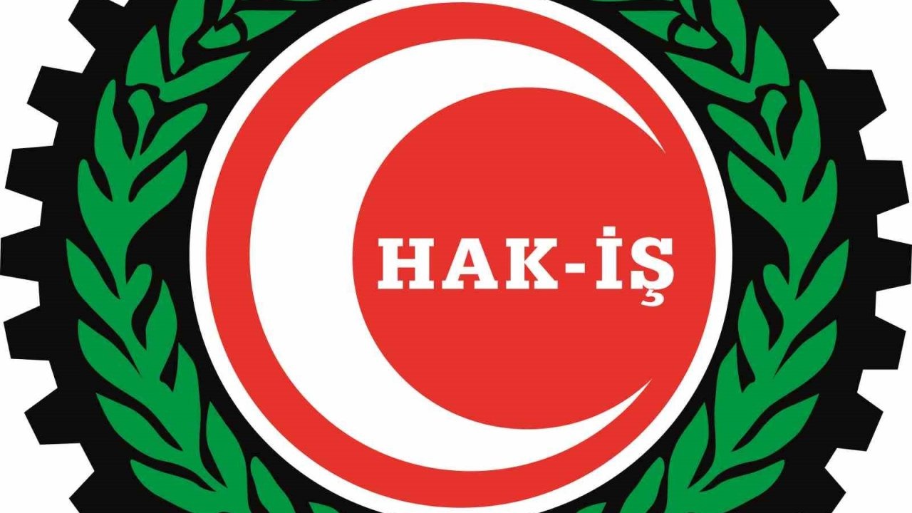 HAK-İŞ Genel Başkanı Arslan: "Sürecin başarıyla tamamlanmasını temenni ediyoruz"