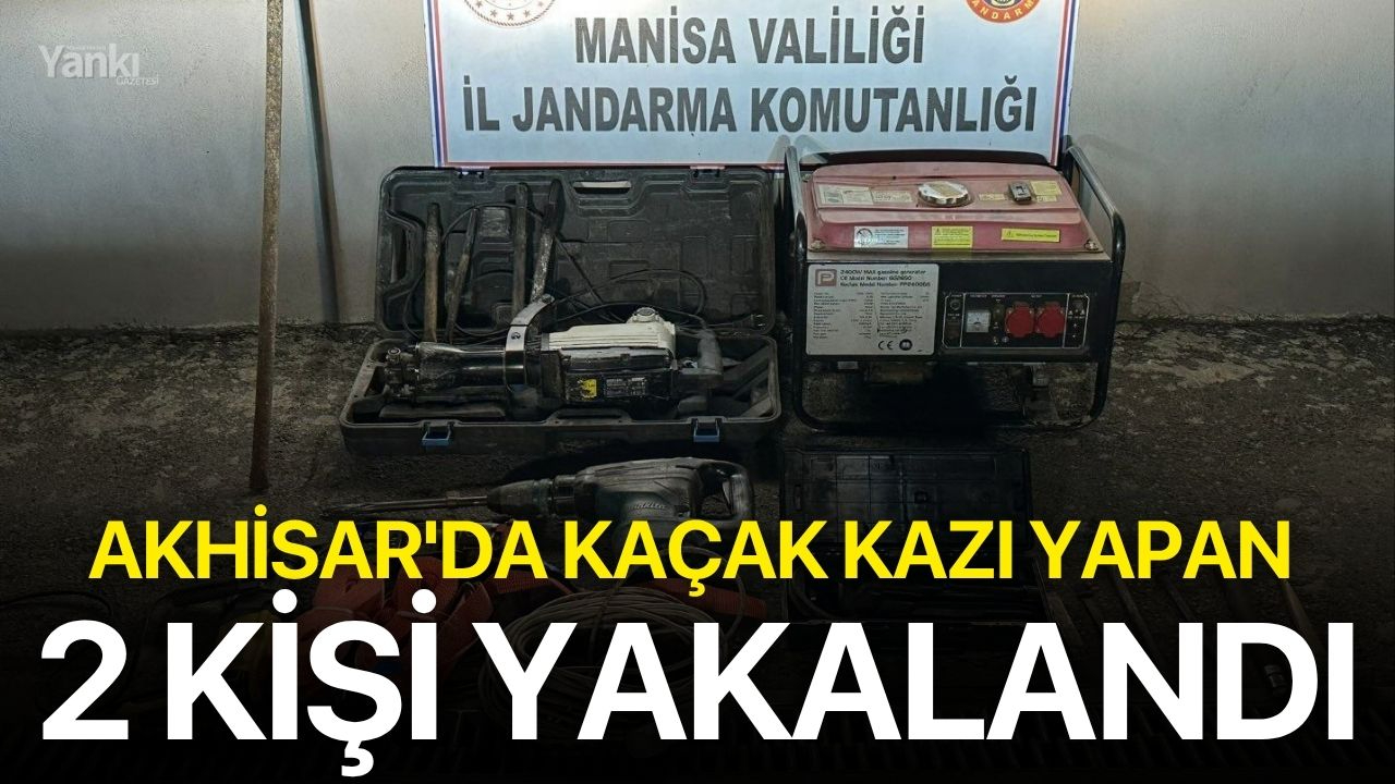 Akhisar'da kaçak kazı yapan 2 kişi yakalandı