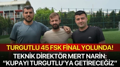 Turgutlu 45 FSK Final Yolunda!