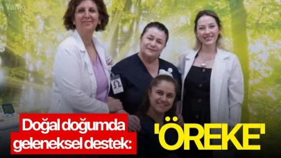 Doğal doğumda geleneksel destek: 'Öreke'