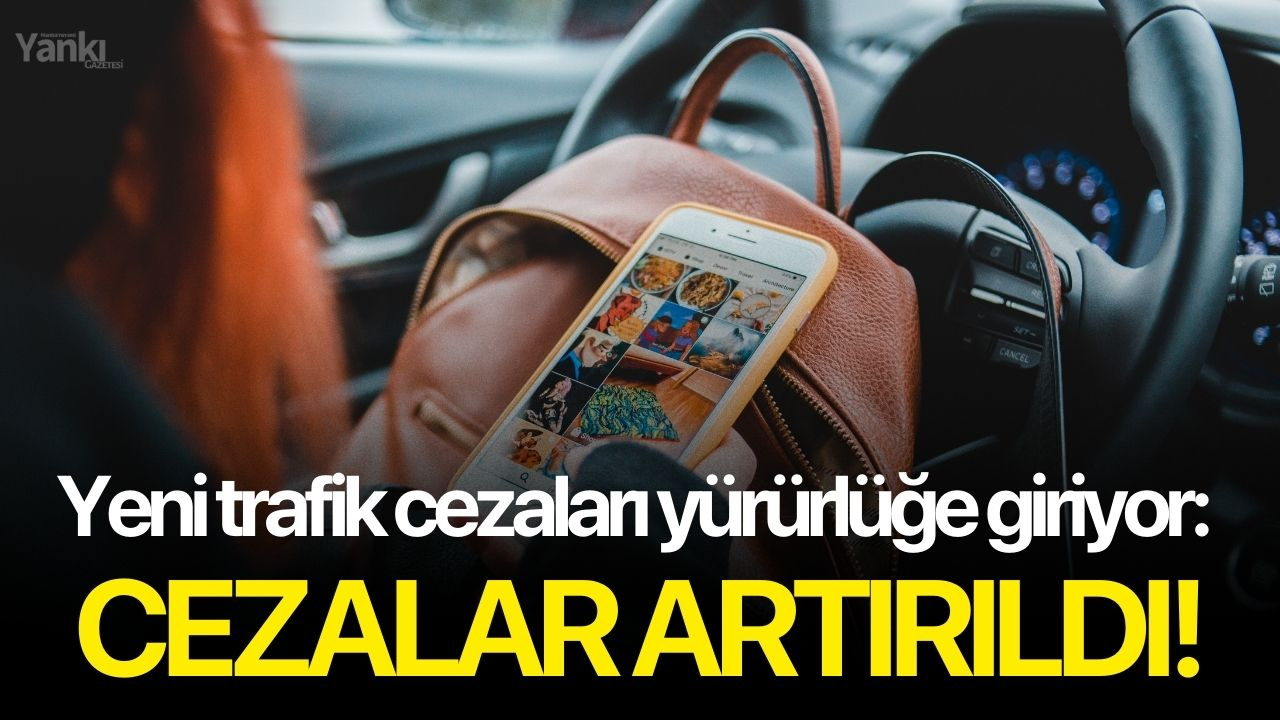 Yeni trafik cezaları yürürlüğe giriyor: Cezalar artırıldı!