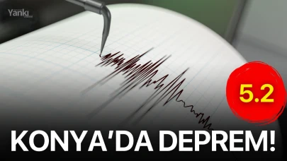 Konya’da 5.2 büyüklüğünde deprem!