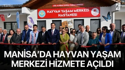 Manisa’da Hayvan Yaşam Merkezi hizmete açıldı