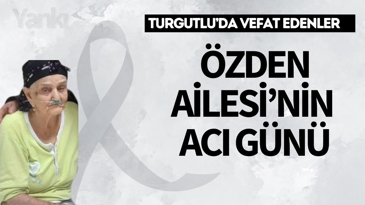Özden Ailesi’nin Acı Günü