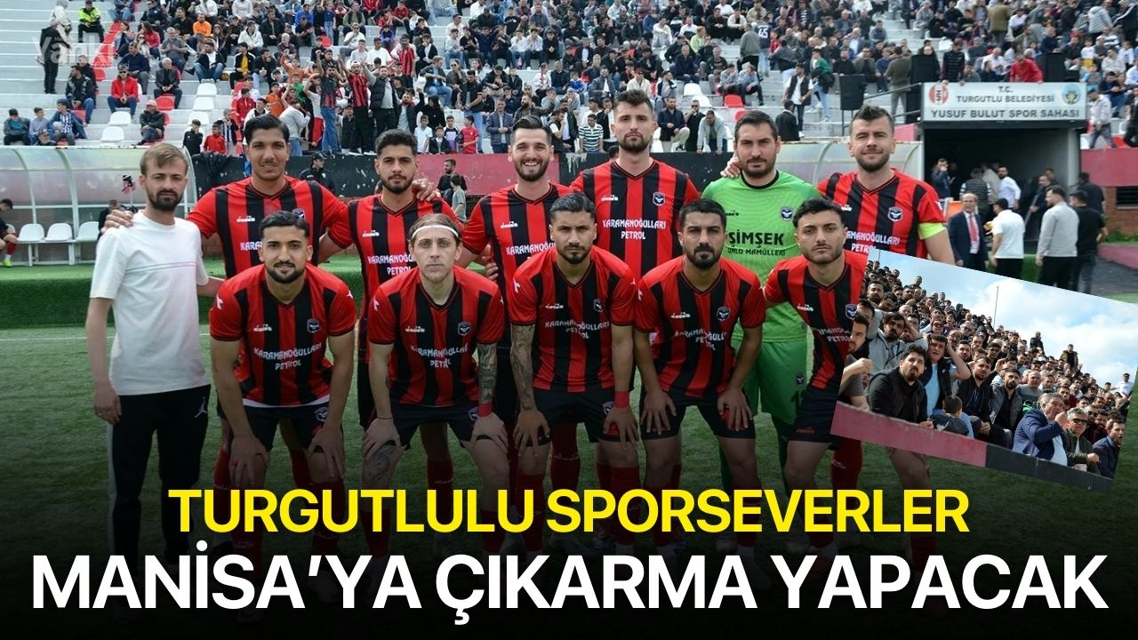 Turgutlulu sporseverler Manisa’ya çıkarma yapacak