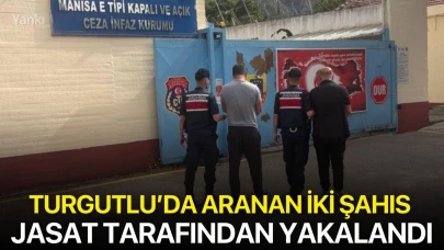 Turgutlu’da aranan iki şahıs JASAT tarafından yakalandı