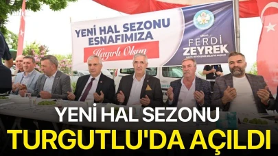 Yeni hal sezonu Turgutlu'da açıldı