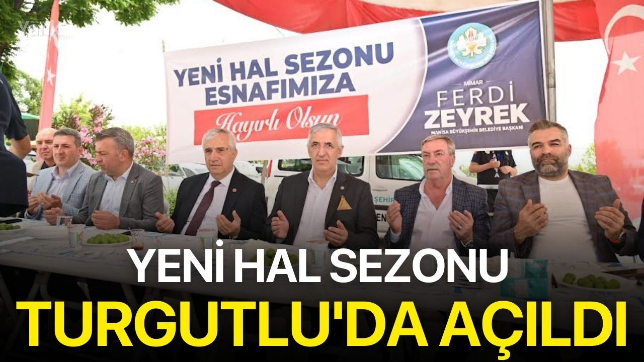 Yeni hal sezonu Turgutlu'da açıldı