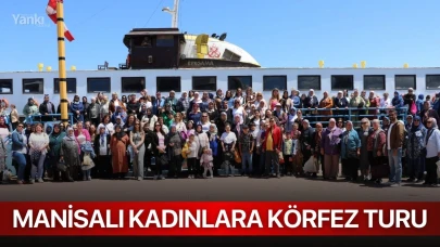 Manisalı kadınlara körfez turu