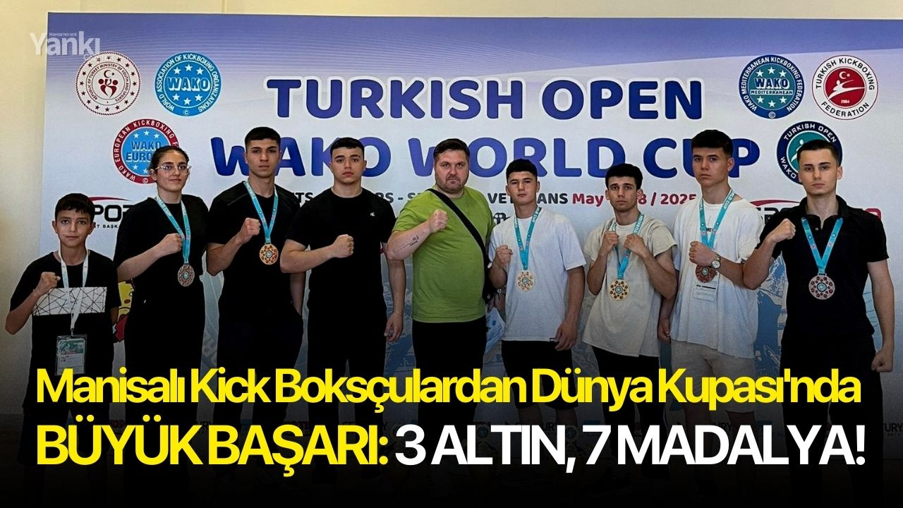 Manisalı Kick Boksçulardan Dünya Kupası'nda büyük başarı: 3 altın, 7 madalya!