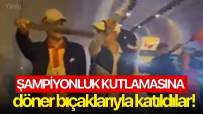 Şampiyonluk kutlamasına döner bıçaklarıyla katıldılar