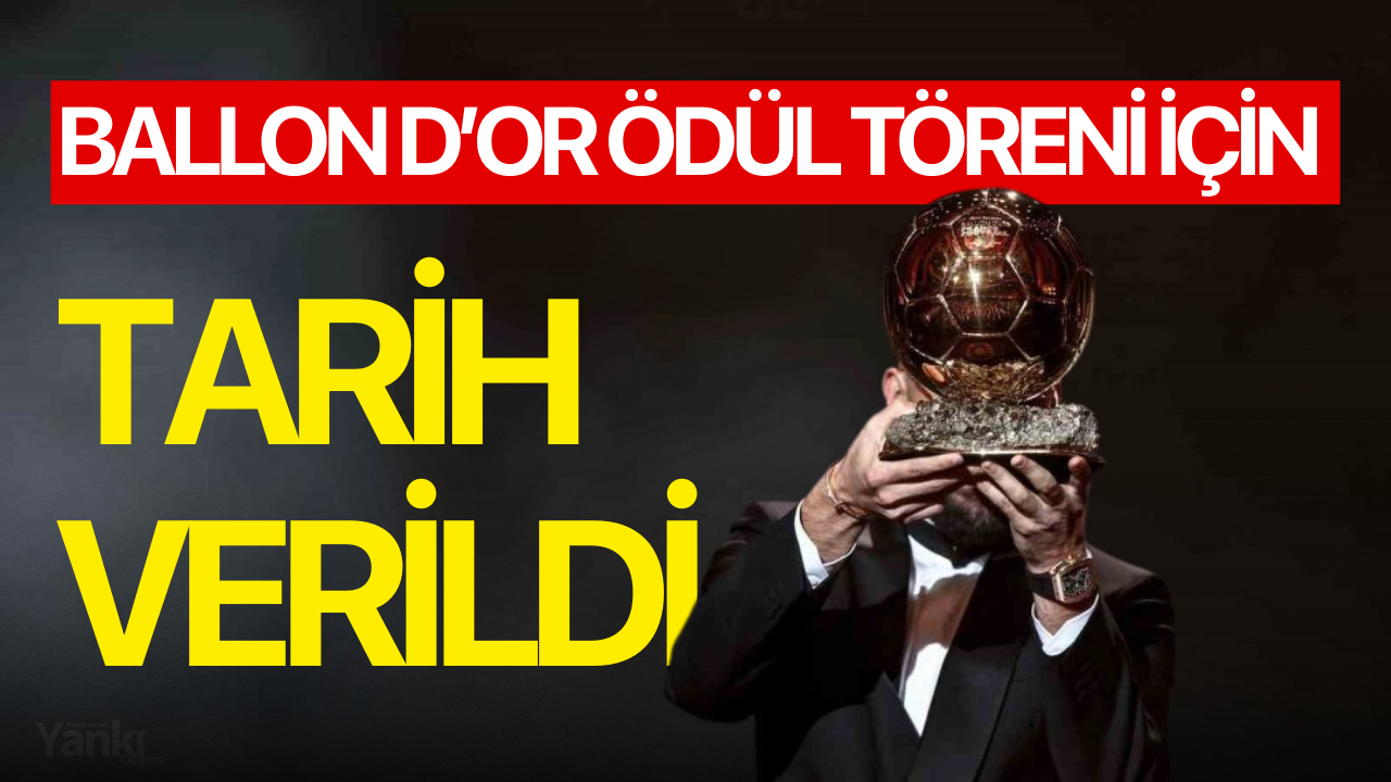 Ballon d’Or ödül töreni için tarih verildi