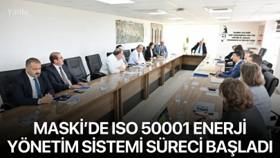 MASKİ’de ISO 50001 Enerji Yönetim Sistemi süreci başladı