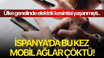 İspanya'da mobil ağlar çöktü!