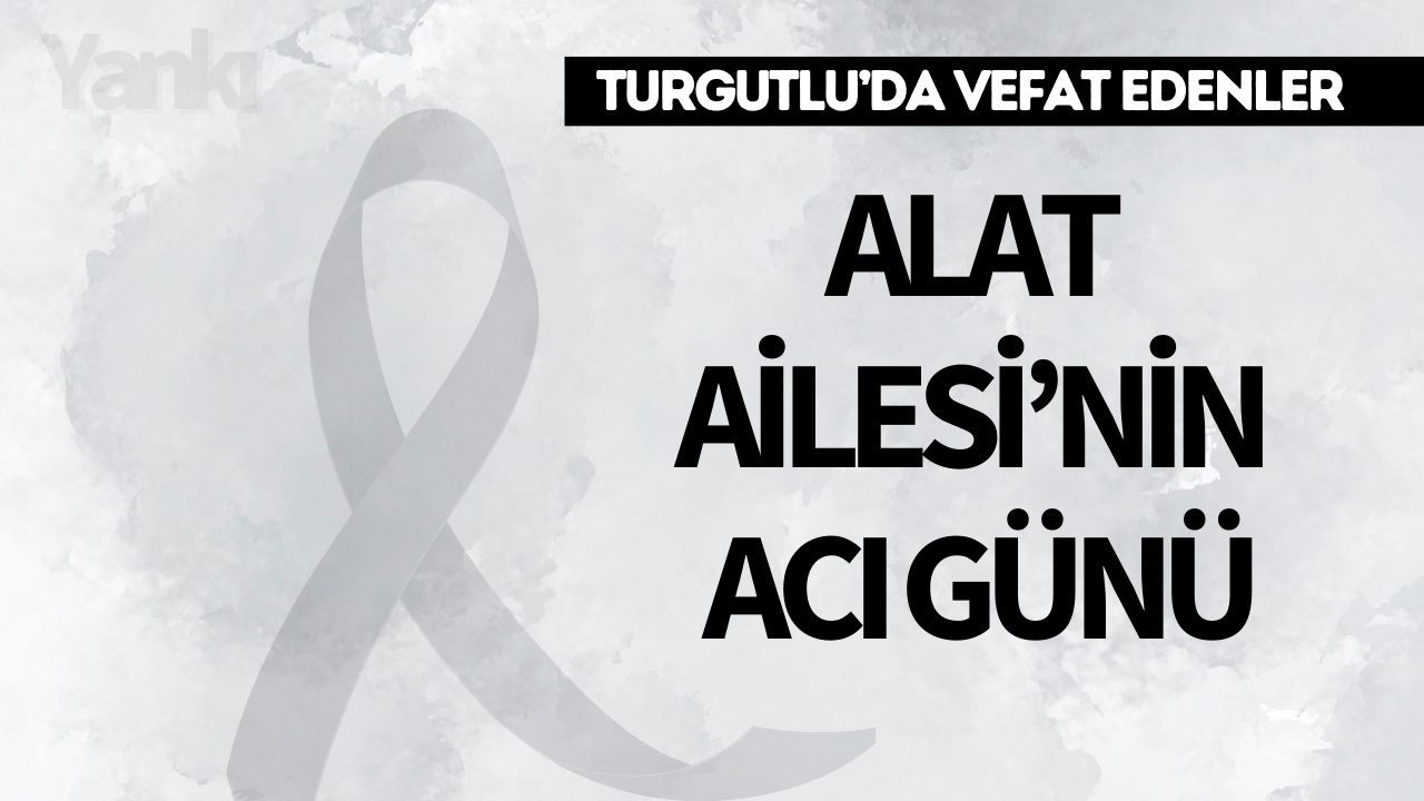 Alat Ailesi’nin Acı Günü