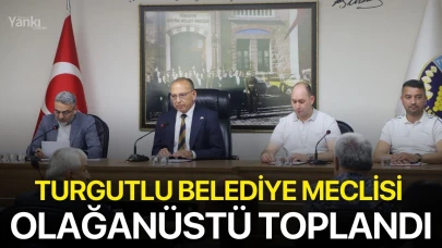 Turgutlu Belediye Meclisi Olağanüstü Toplandı