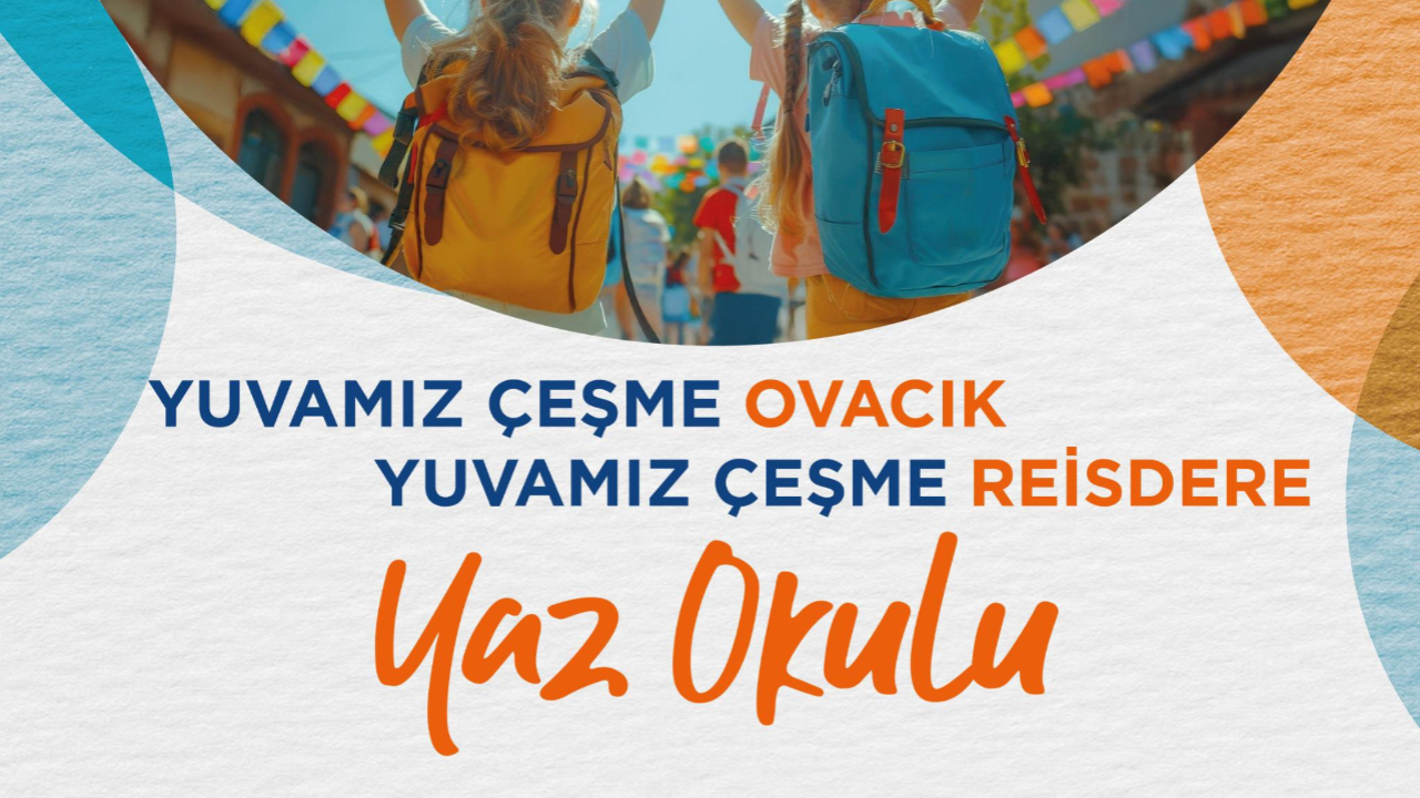 Yuvamız Çeşme Yaz Okulları başvuruları başladı
