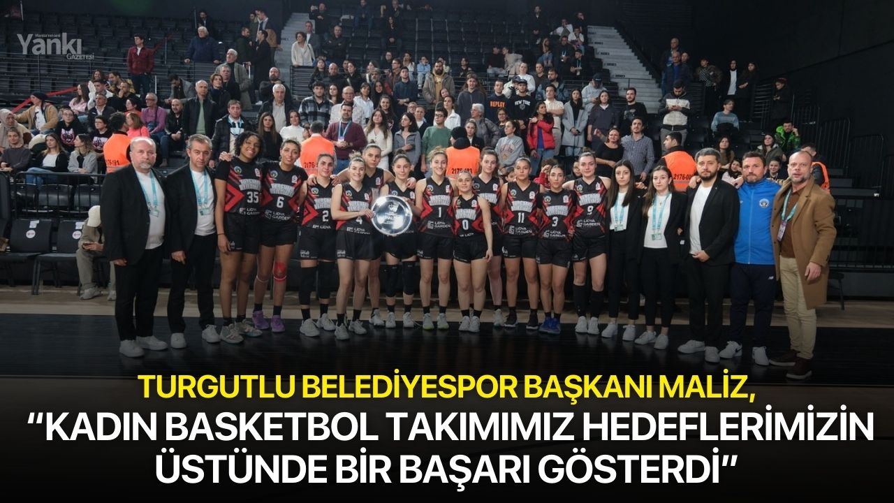 Belediyespor Başkanı Maliz, “Kadın basketbol takımımız hedeflerimizin üstünde bir başarı gösterdi”