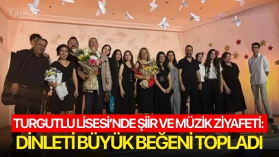 Turgutlu Lisesi’nde Şiir ve Müzik Ziyafeti: Dinleti Büyük Beğeni Topladı