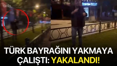 Türk bayrağını yakmaya çalıştı: Yakalandı!