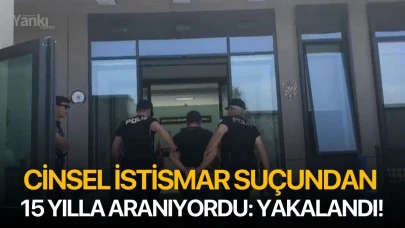 Cinsel istismar suçundan 15 yılla aranıyordu: Yakalandı!