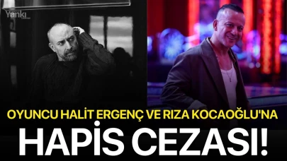 Oyuncu Halit Ergenç ve Rıza Kocaoğlu'na Hapis Cezası!