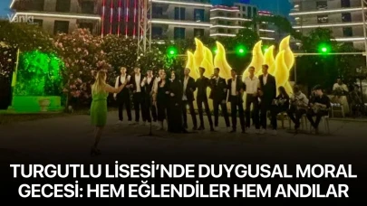 Turgutlu Lisesi’nde Duygusal Moral Gecesi: Hem Eğlendiler Hem Andılar
