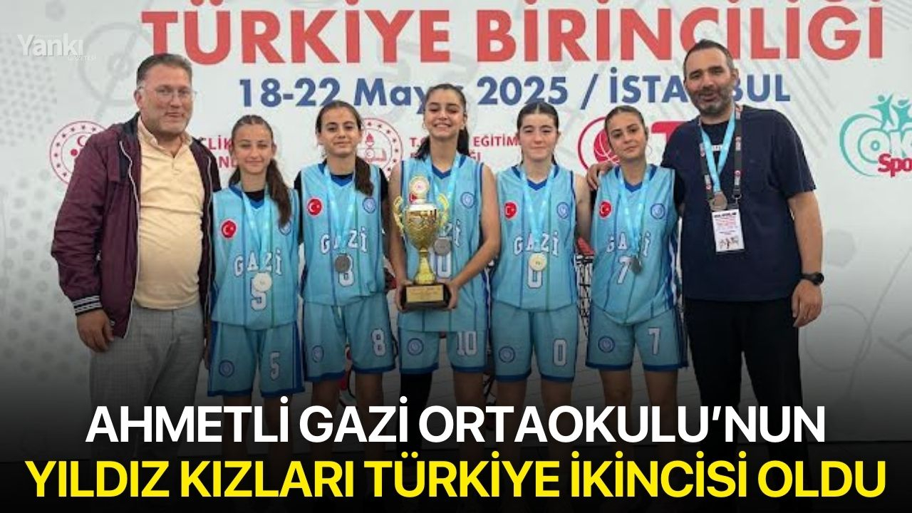 Ahmetli Gazi Ortaokulu’nun Yıldız Kızları Türkiye İkincisi oldu