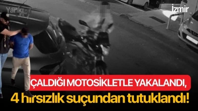 Çaldığı motosikletle yakalandı, 4 hırsızlık suçundan tutuklandı!