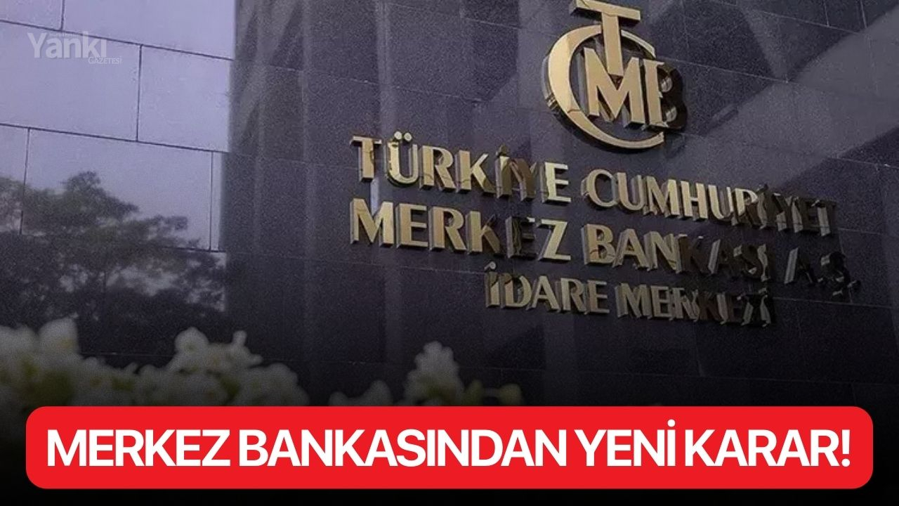 Merkez Bankasından yeni karar!