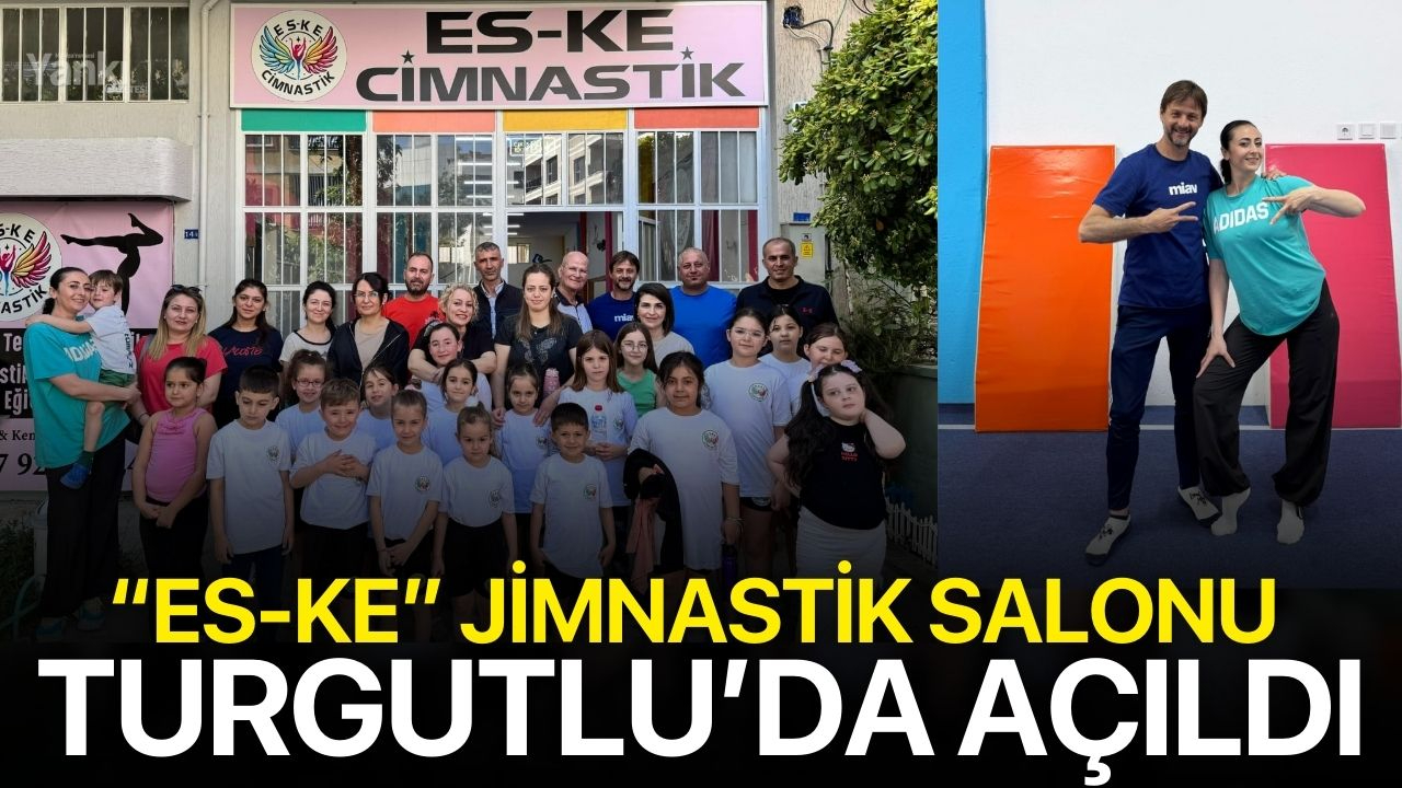 “ES-KE” Cimnastik Turgutlu’da açıldı