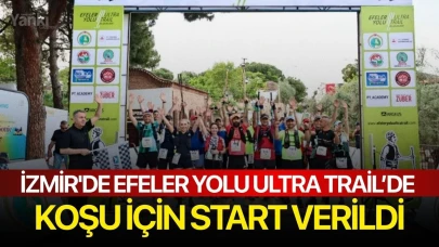 İzmir'de Efeler Yolu Ultra Trail’de koşu için start verildi