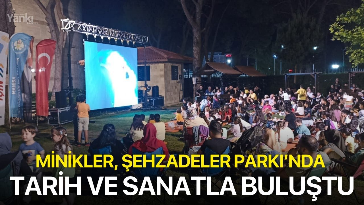 Minikler, Şehzadeler Parkı’nda Tarih ve Sanatla Buluştu